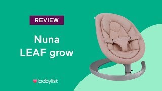 Nuna LEAF Grow Review  Babylist [upl. by Joed365]