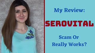 My SeroVital Review 2021  Scam Or Worth The ComplaintsSide Effects [upl. by Oniratac]