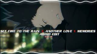 Set fire to the rain x Another love x Memories  Adele Tom Odell Canon gray『edit audio』 [upl. by Olwen]