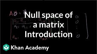 Introduction to the null space of a matrix  Vectors and spaces  Linear Algebra  Khan Academy [upl. by Schober]