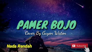 PAMER BOJO KARAOKE AKUSTIK NADA RENDAH COVER BY GUYON WATON [upl. by Abas]