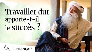 Travailler Dur Apportetil Le Succès   Sadhguru [upl. by Adnoel]