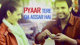 Pyaar Tere Da Assar  Amrinder Gill  Punjabi songs 2018 latest  Goreyan Nu Daffa Karo [upl. by Younger]