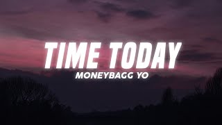 Moneybagg Yo  Time Today Lyrics [upl. by Trab578]