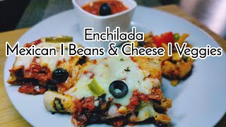 Enchilada I Mexican I Beans amp Cheese I Enchilada Recipe I Vegetarian Enchilada I Lockdown Recipe [upl. by Bartko]