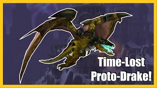 How to Get The TimeLost Proto Drake Updated For Shadowlands  World of Warcraft Guide [upl. by Eanat776]