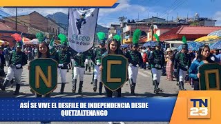 Así se vive el desfile de independencia desde Quetzaltenango [upl. by Hymie]