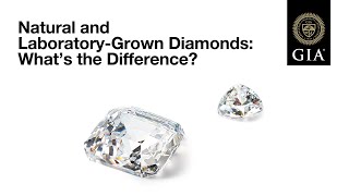 Natural amp LabGrown Diamonds Whats the Difference [upl. by Mckenna]