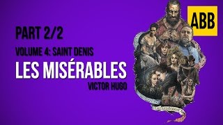 LES MISERABLES  Volume 4 Saint Denis  FULL AudioBook Part 22 [upl. by Oman263]