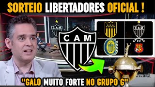 🔴SAIU AGORA  SORTEIO LIBERTADORES  O ATLÉTICO MINEIRO NO GRUPO G  NOTICIAS DO GALO HOJE [upl. by Ivah]