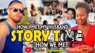 HOW I met My Husband  how we met  STORYTIME [upl. by Neiviv77]