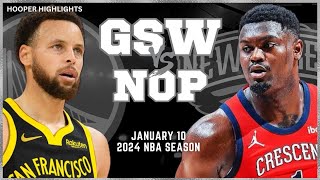 Golden State Warriors vs New Orleans Pelicans Full Game Highlights  Jan 10  2024 NBA Season [upl. by Eniarol]