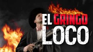 EL GRINGO LOCO COMMERCIAL [upl. by Ninetta]