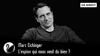 Lespion qui nous veut du bien  Marc Eichinger  En direct [upl. by Enytnoel]