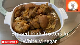 Braised Pork Trotters In White Vinegar Original Recipe [upl. by Amanda]