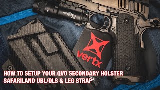 How to Setup Your QVO Secondary Holster  Safariland UBLQLS with Leg Strap [upl. by Atiuqel613]