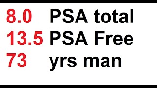 8 PSA total 13 5 free PSA for 73 years man need PSA level interpretation [upl. by Eicam30]