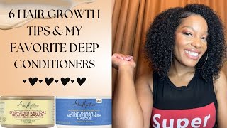 6 Hair Growth Tips and My Favorite Hair Deep Conditioners 💕💕💕💕 [upl. by Hillier283]