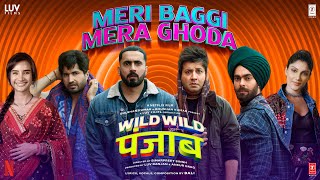 WILD WILD PUNJAB MERI BAGGI MERA GHODA Song  Varun Sharma Jassie Gill Sunny Manjot  Bali [upl. by Inalel]