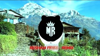 Resham Firiri  remix  Resham Firiri BASS BOOSTED [upl. by Fulvi]