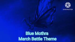 Blue Mothra March Battle Theme read the description [upl. by Ahseniuq616]