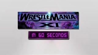 WrestleMania in 60 Seconds WrestleMania XI [upl. by Anahsar688]