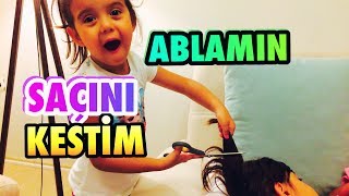 ABLAMIN SAÇINI KESTİM [upl. by Richia744]