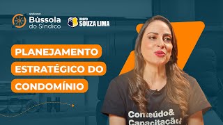 Planejamento Estratégico do Condomínio  Bússola do Síndico Ep 10 [upl. by Sutherland]