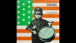 Ruefrex – The Wild Colonial Boy BW Even In The Dark Hours [upl. by Ecidnac]