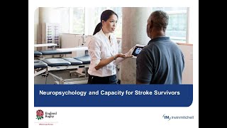 Neuropsychology and Capacity for Stroke Survivors [upl. by Adlog]