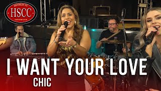 I Want Your Love CHIC Song Cover by The HSCC  feat Kat Jade amp Belinda Martinez [upl. by Cordie692]