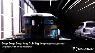 Willie Revillame  Beep Beep Beep Ang Sabi ng Jeep NicDroid EuroMix [upl. by Nyllewell]