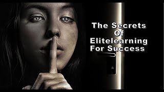 The secrets of elitelearning for success elitelearning [upl. by Ynneg812]