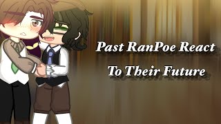 past RanPoe react to their future  BSD reacts   OG [upl. by Eyar]