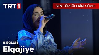 Elqajiye  Sen Türkülerini Söyle 9 Bölüm SenTurkuleriniSoyle [upl. by Aneeb]