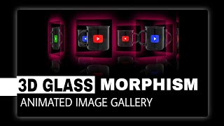 3D CSS GLASS MORPHISAM ANIMATED IMAGE GALLERYM  USING HTML amp CSS [upl. by Rabin]