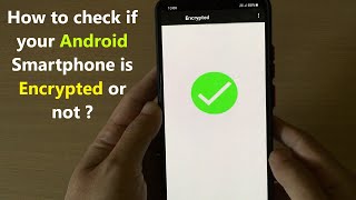 How to check if your Android Smartphone is Encrypted or not [upl. by Nawotna907]