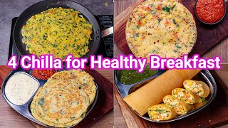 Healthy Breakfast Diet Chilla Recipes  4 Ways  Easy amp Instant Weight Loss Cheela Recipes [upl. by Aynuat965]