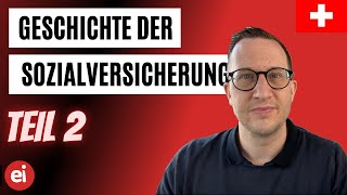 Die Geschichte der Sozialversicherungen der Schweiz Teil 2 [upl. by Alleon]