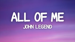 John Legend  All Of Me Lyrics [upl. by Dagall]