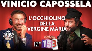 Ep 153  Locchiolino della Vergine Maria con Vinicio Capossela [upl. by Stevenson]