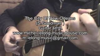 CITY OF NEWORLEANS SGoodman Fingerpicking arrgt wwwmichellelongmusichousecom [upl. by Ahens]