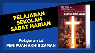 RINGKASAN PELAJARAN SEKOLAH SABAT  PELAJARAN 11  Pelajaran Sekolah Sabat Dewasa [upl. by Nomra153]