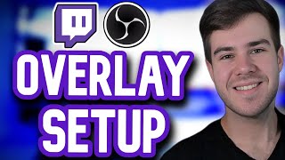 HOW TO ADD OVERLAYS IN OBS STUDIO 2024 ✅ Beginners Twitch Guide [upl. by Eenhat]