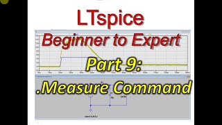 LTSpice Beginner To Expert Part 9 Measure Command [upl. by Artenahs]