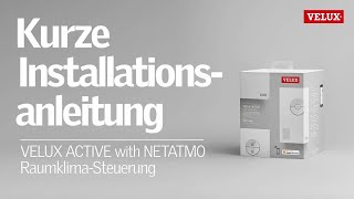 Smart Home  Einrichten von VELUX ACTIVE with NETATMO [upl. by Garbers602]