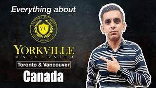 Everything About Yorkville University  Toronto  Vancouver  Study in Canada [upl. by Eaned987]