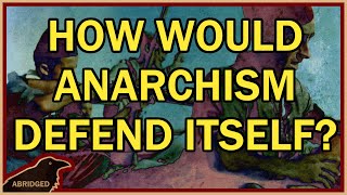 How Would Anarchism Defend Itself [upl. by Dorothy]