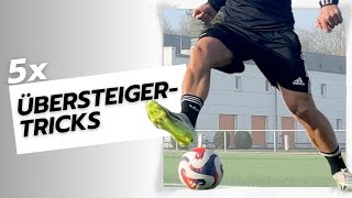 Lerne 5 Übersteiger Fußballtricks Tutorial [upl. by Eyak]