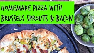 Brussels Sprouts amp Bacon Pizza [upl. by Drusilla]